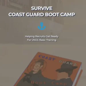 Coast Guard Boot Camp Survival Guide