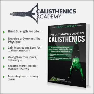 The Ultimate Guide to Calisthenics