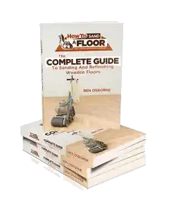 The Complete Guide to Sanding and Refinishing Wooden Floors ebook
